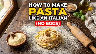 The Lost Art of Authentic Italian Pasta