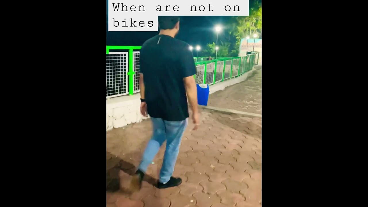 When we are not on Bikes 