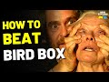 How to Beat the DEADLY GHOSTS in "BIRD BOX" (2018)