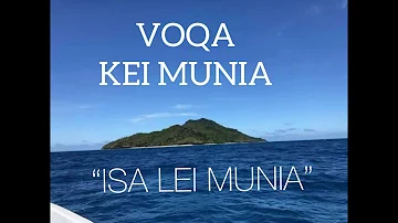 Voqa Kei Munia- Isa lei Munia