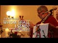 The Priesthood: Whom Shall I Send?