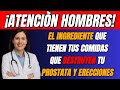 ¡Este alimento en tu cocina está dañando tu próstata!