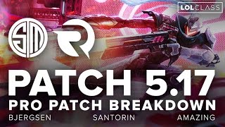 Patch 5.17 Pro Patch Breakdown ft. Bjergsen, Santorin, and Amazing - Season 5 | League of Legends
