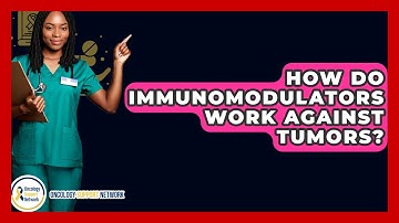 How Do Immunomodulators Work Against Tumors? - Oncology Support Network