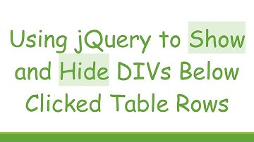 Using jQuery to Show and Hide DIVs Below Clicked Table Rows