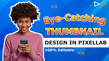 How to Create Eye-Catching YouTube Thumbnails in Pixellab
