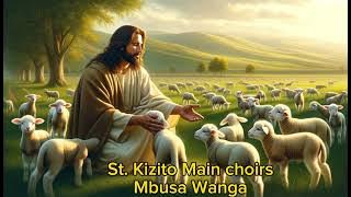 Catholic song | St. Kizito Main choir - 'Mbusa Wanga'