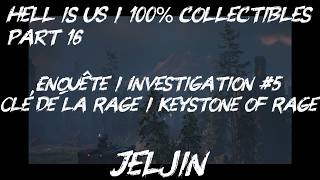 Hell Is Us / Jeljin / Clé de la Rage / Keystone of Rage / 100% Collectibles / Part 16