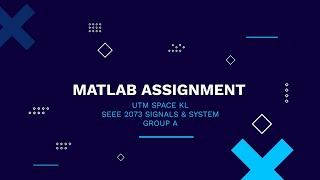 SEEE 2073 MATLAB Assignment (Group A)