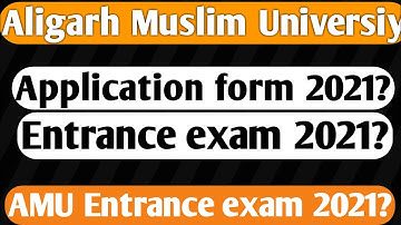 AMU Application form 2021-22 AMU entrance exam 2021-22 aligarh muslim university form 2021 AMU form