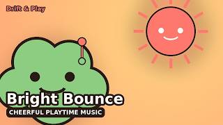 Happy Playtime Music for Toddlers 🧸 | Bright Bounce