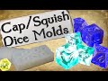 How to Make Cap / Squish Dice Molds