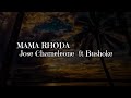 Dr.Jose Chameleone ft Bushoke - MAMA RHODA.  ( Lyrics  )