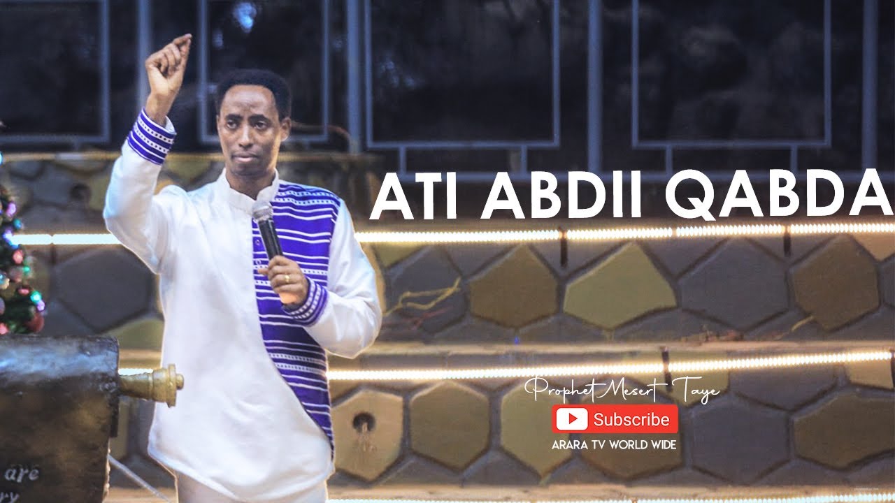 Ati Abdii qabda - Raajii Meseret Taayyee