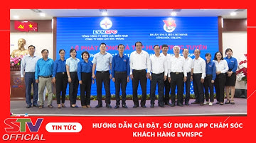 STV - Tập huấn trực tuyến hướng dẫn cài đặt, sử dụng App Chăm sóc khách hàng EVNSPC
