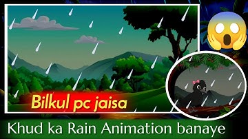 Khud ka Rain Animation Kaise banaye || how to make rain Animation || बारिश 
