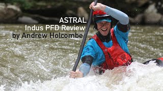 Astral Indus PFD Review by Andrew Holcombe | Buoyancy  22 lbs | Approval USCG Type V