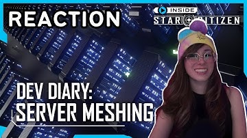 Inside Star Citizen: Dev Diary - Server Meshing REACT