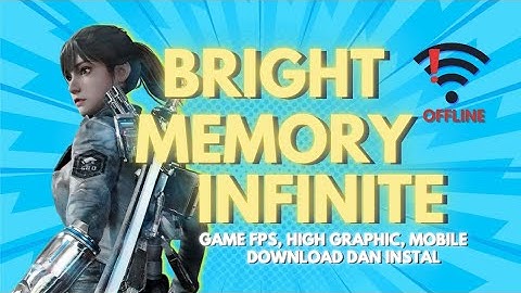 [TUTOR LENGKAP] Cara download dan instal game Bright Memory Infinite di android