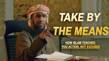How Islam Teach YOU Action Not Excuses || Ustadh Abdulrahman Hassan