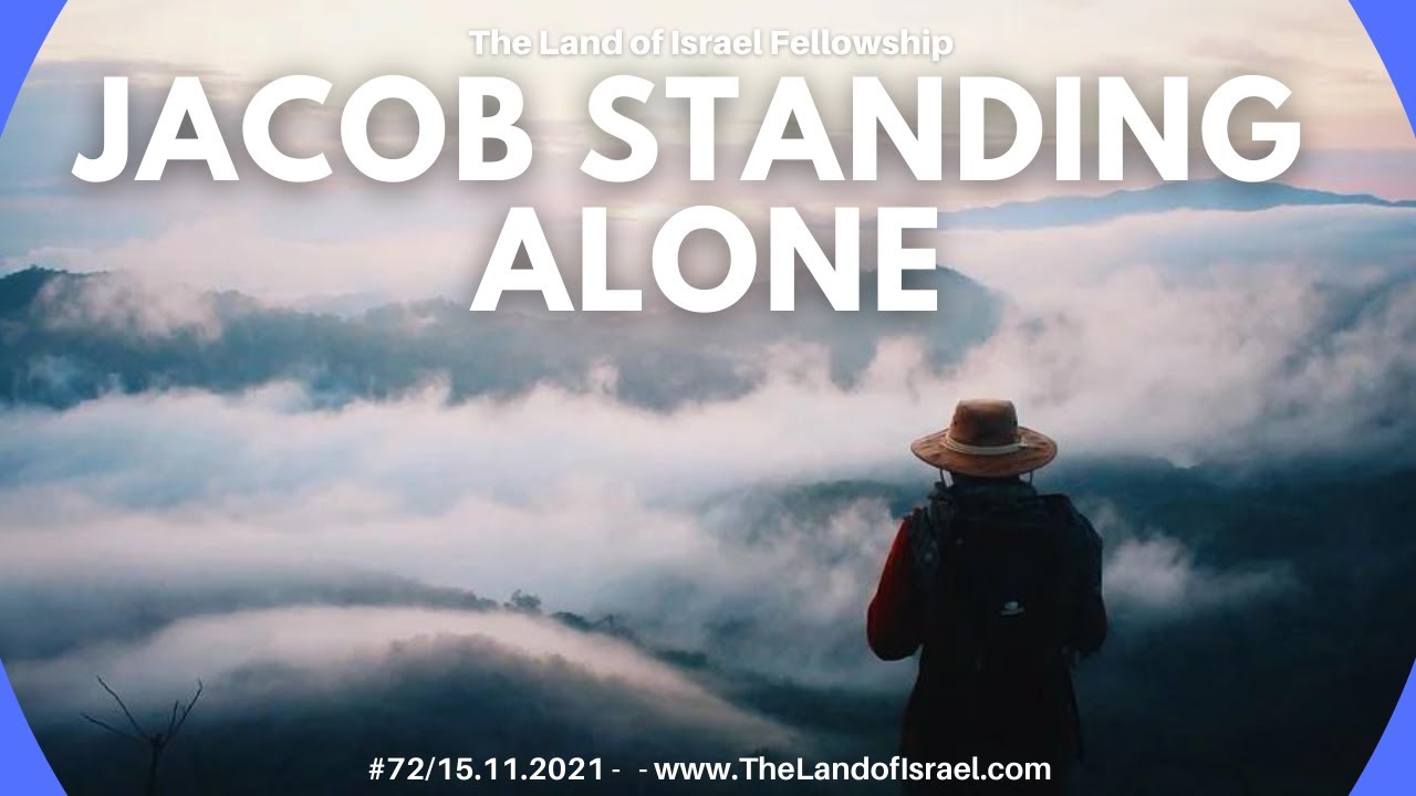 Jacob Standing Alone - Ari Abramowitz: The Land of Israel Fellowship