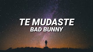 BAD BUNNY - TE MUDASTE (Letra/Lyrics)