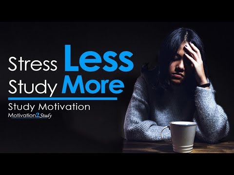Stress Less AND Study More! - Motivation Video