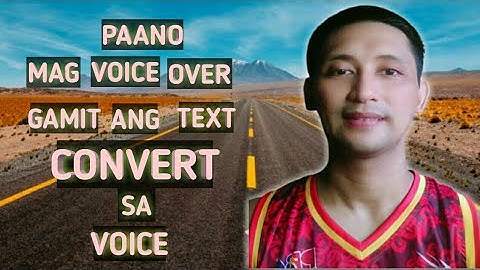 Paano Mag Voice Over gamit ang Text Convert sa Voice?#Paanomagvoiceovergamitangtextconvertsavoice