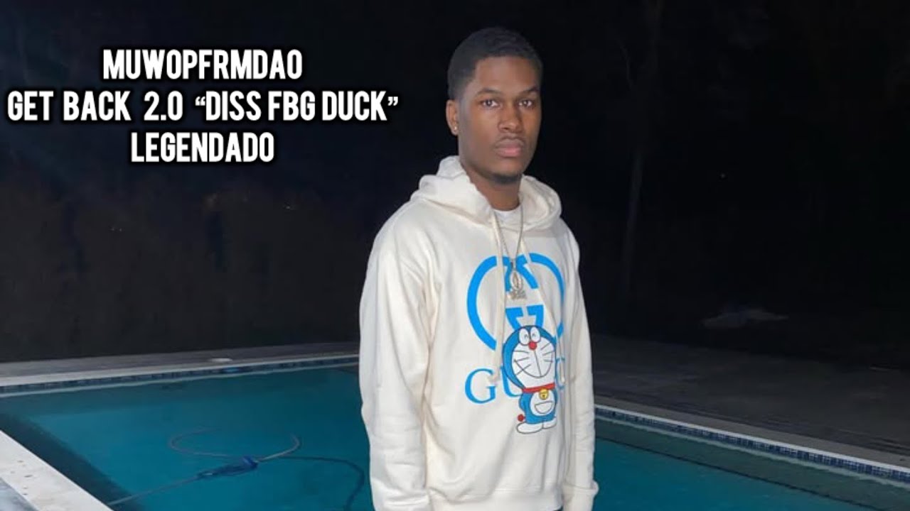 Get Back 2.0 Diss “Fbg Duck “ - MuwopfrmdaO (LEGENDADO) 