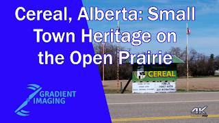 Cereal, Alberta: Small Town Heritage on the Open Prairie