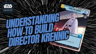 Star Wars Unlimited Discussion: Understanding How To Build Director Krennic (SWU)