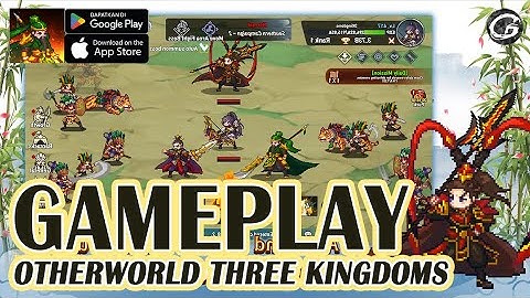 Otherworld Three Kingdoms Gameplay - Mobile Game (Android/IOS)