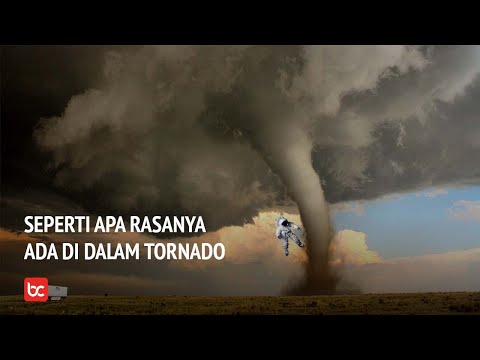 Apa Yang Akan Terjadi Jika Kita Masuk Kedalam Tornado