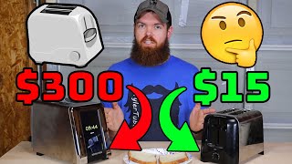 $300 Toaster VS. $15 Toaster.....
