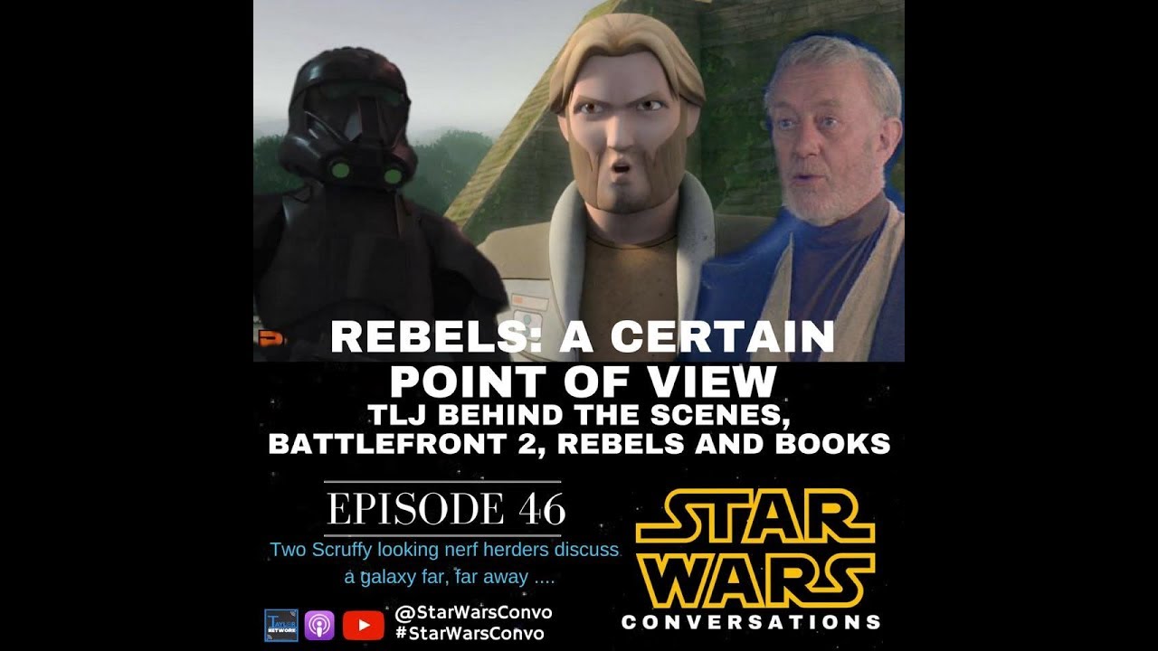 Star Wars Conversations - A Certain Point of View