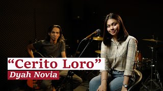 CERITO LORO - DYAH NOVIA || (LIVE ACOUSTIC COVER)