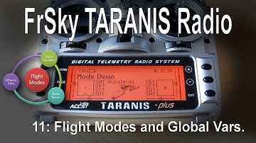 (11/12) FrSky TARANIS Radio – Using Flight Modes and Global Variables (GV/GVR)