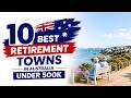 10 Best Retirement Towns in Australia Under 500k