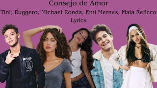 Tini & Ruggero & Emi Mernes & Maia Reficco & Michael Ronda - Consejo De Amor Lyrics