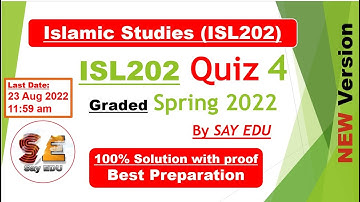 ISL202 Quiz 4 (Spring) 2022 || Islamic Studies || SAY EDU💗 || Succesors&Hadith of Holy Prophet S.A.W