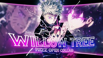 Willow Tree - Open Collab [Edit/AMV]! 4K!! #nizzoc1