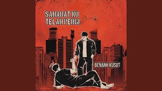 SAHABAT KU TELAH PERGI