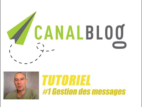 Tuto CanalBlog : gestion des message sur CanalBlog