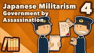 Japanese Militarism - Government by Assassination - Extra History - Part 4