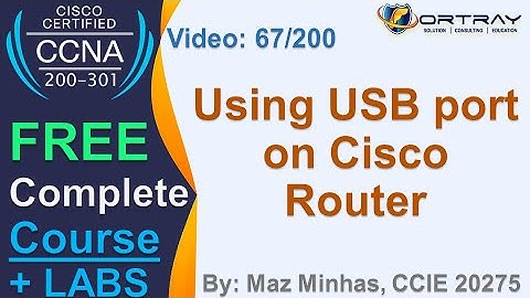 Free CCNA | 67- Using USB port on Cisco Router | Day 3 | CCNA 200-301 Complete Course