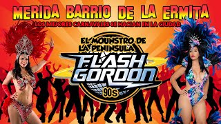 Carnaval Mérida Barrio De La Ermita La Maxima Autoridad Disco Flash ⚡ Gordon 90s