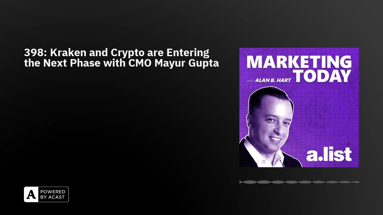 398: Kraken and Crypto are Entering the Next Phase with CMO Mayur Gupta