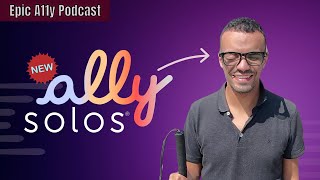 Ally Solos - Envision's NEW smart glasses with AI! | Epic A11y Podcast