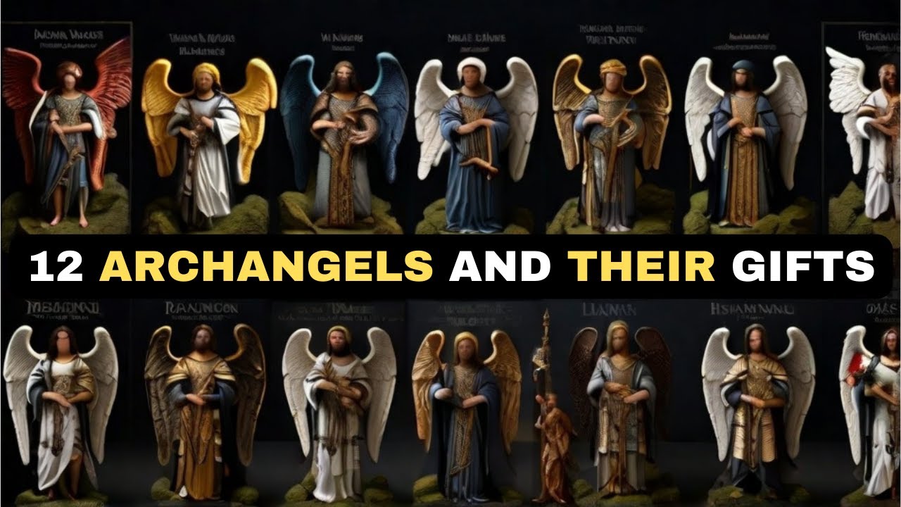 UNVEILING THE 12 ARCHANGELS AND THEIR GIFTS (BIBLICAL MYTHICAL EXPLAINED) YouTube