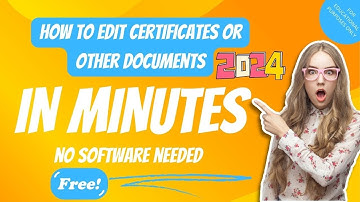 How to Edit Certificates and Documents (2024) - No Software, No Photoshop! [Educational Tutorial]